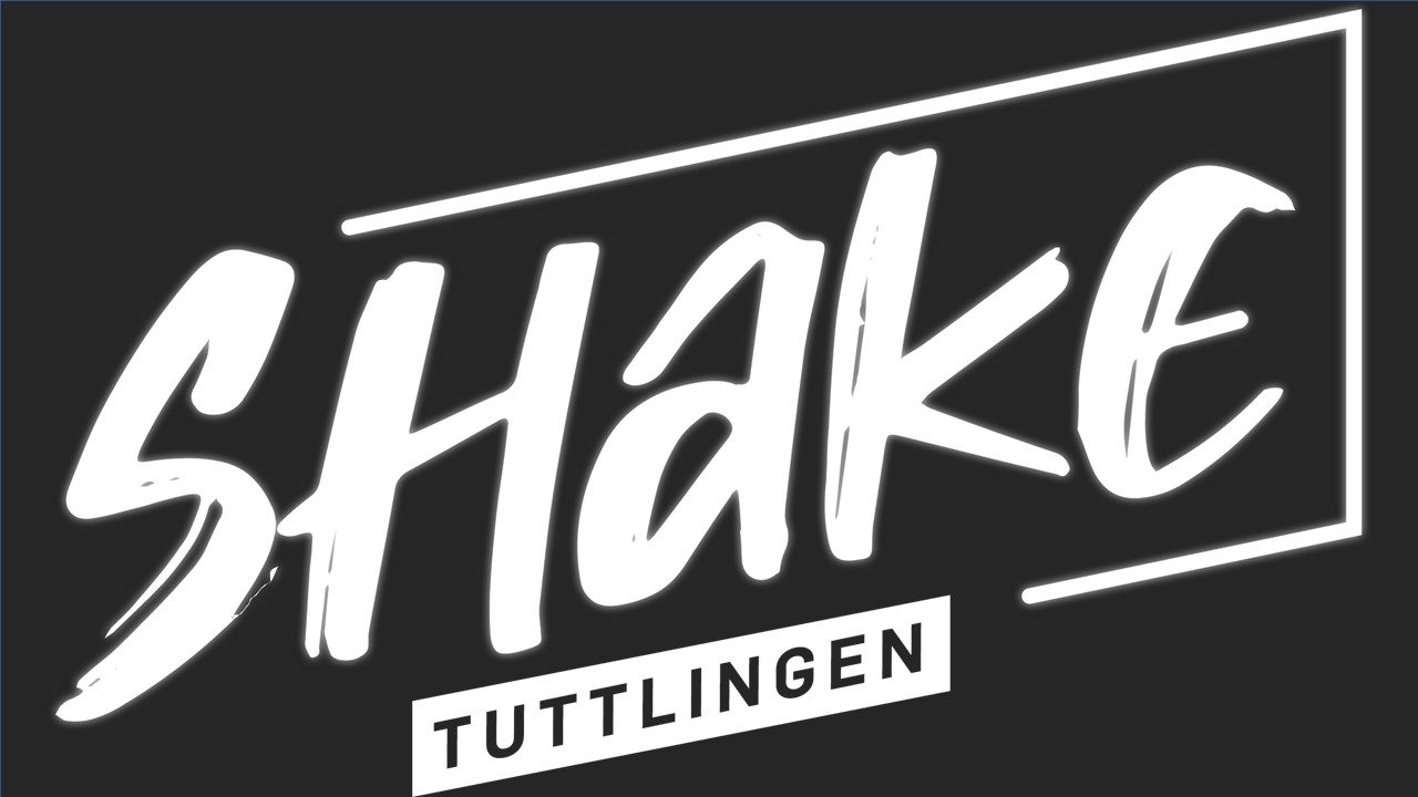 SHAKE Tuttlingen